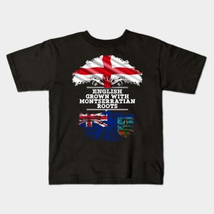 English Grown With Montserratian Roots - Gift for Montserratian With Roots From Montserrat Kids T-Shirt